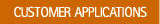 Customer Applications